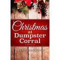 Christmas at Dumpster Corral - Paperback