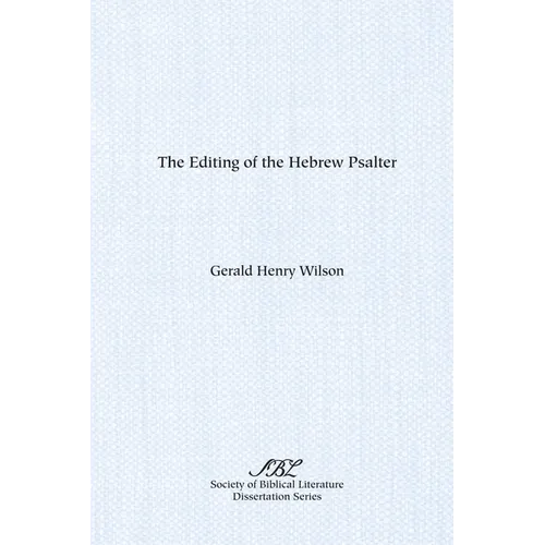 The Editing of the Hebrew Psalter - Paperback