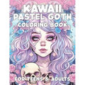 Kawaii Pastel Goth Coloring Book for Teens and Adults - Paperback