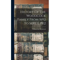 History Of The Woodcock Family From 1692 To Sept. 1, 1912 - Hardcover