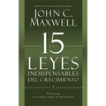 Las 15 Leyes Indispensables del Crecimiento: Vívalas Y Alcance Su Potencial - Paperback