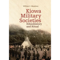 Kiowa Military Societies: Ethnohistory and Ritual Volume 263 - Hardcover