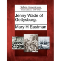 Jenny Wade of Gettysburg. - Paperback