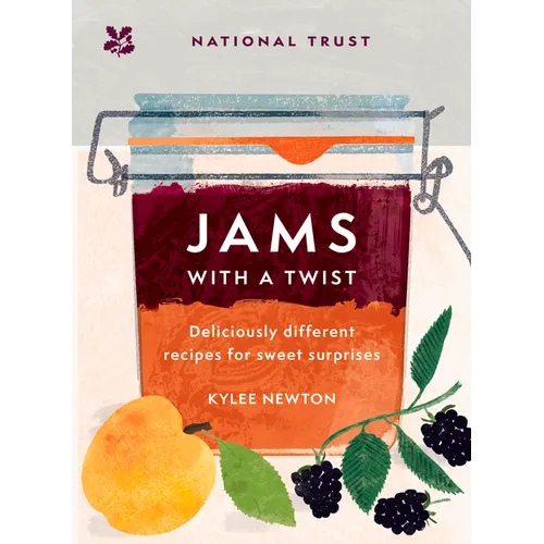 Jams with a Twist: Deliciously Different Recipes for Sweet Surprises - Hardcover