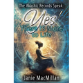 The Akashic Records Speak: Yes! There IS More to Life - Paperback