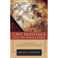 Cave Paintings and the Human Spirit: The Origin of Creativity and Belief - Hardcover