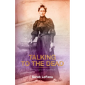 Talking to the Dead: Travels of a Biographer - Paperback