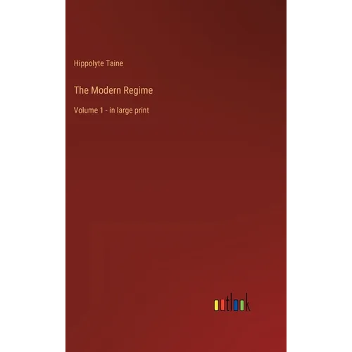 The Modern Regime: Volume 1 - in large print - Hardcover