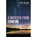 A Universe from Someone: Essays on Natural Theology - Hardcover