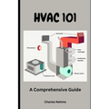 HVAC 101: A Comprehensive Guide - Paperback