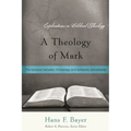 A Theology of Mark: The Dynamic between Christology and Authentic Discipleship - Paperback
