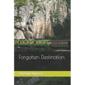 Forgotten Destination - Paperback