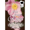 Wild Prairie Rose: Christian Historical Romance Novella (American State Flower) - Paperback