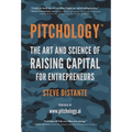 Pitchology: The Art & Science of Raising Capital for Entrepreneurs - Hardcover