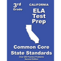 California 3rd Grade ELA Test Prep: Common Core Learning Standards - Paperback