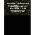 WEMSHA TAPUniversity's Project Management Workbook V 3.01 - Paperback