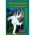 Xiaoyaoshuai: Wuji System Free Fighting Take Down Routine - Paperback