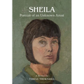 SHEILA Portrait of an Unknown Artist: through the Eyes of her Daughter - Paperback