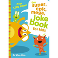 The Super, Epic, Mega Joke Book for Kids: A Funny, Laugh Out Loud Busy Book for Children with Over 1,500 Jokes, Riddles, Tongue Twisters, and Puns - Paperback