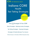 Indiana CORE Health Test Taking Strategies: Indiana CORE 066 Exam - Free Online Tutoring - Paperback