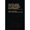 Health, Food, and Nutrition in Third World Development - Hardcover