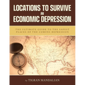 Locations to Survive an Economic Depression - Paperback