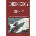 Emergency Deep: one man's life in the Submarine Service - Paperback