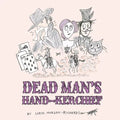 Dead Man's Hand-kerchief: Dealing with the Goodbye Family - Paperback