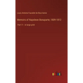 Memoirs of Napoleon Bonaparte; 1809-1812: Part 11 - in large print - Hardcover