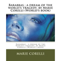 Barabbas: a dream of the world's tragedy. by Marie Corelli (World's book) - Paperback
