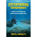Entertaining Entrepreneurs: Reality TV's Shark Tank and the American Dream in Uncertain Times - Paperback