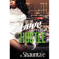 For The Love Of The Hustle 3 - Paperback