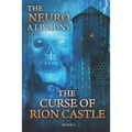 The Curse of Rion Castle (The Neuro Book #2): LitRPG Series - Paperback