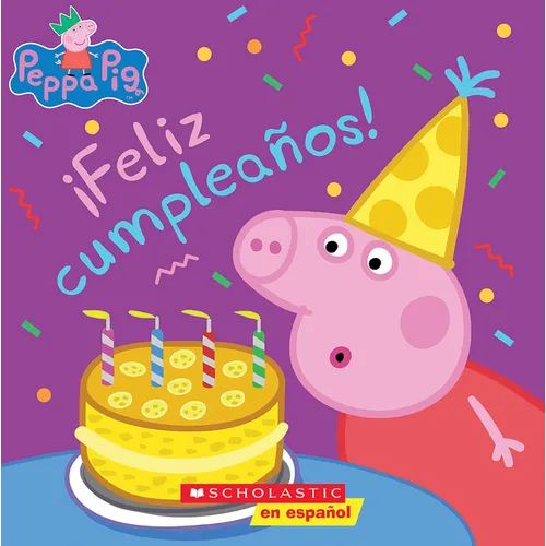 Peppa Pig: ¡Feliz Cumpleaños! (Happy Birthday!) - Paperback