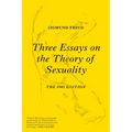 Three Essays on the Theory of Sexuality: The 1905 Edition - Paperback