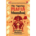 The Nigerian Mafia: Mumbai - Paperback