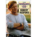 The Sundance Kid: A Biography of Robert Redford - Hardcover