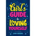 Girl's Guide to Loving Yourself - Paperback