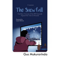 The Snowfall: One Boy's Account of the 1994 Genocide Against the Tutsi in Rwanda - Paperback