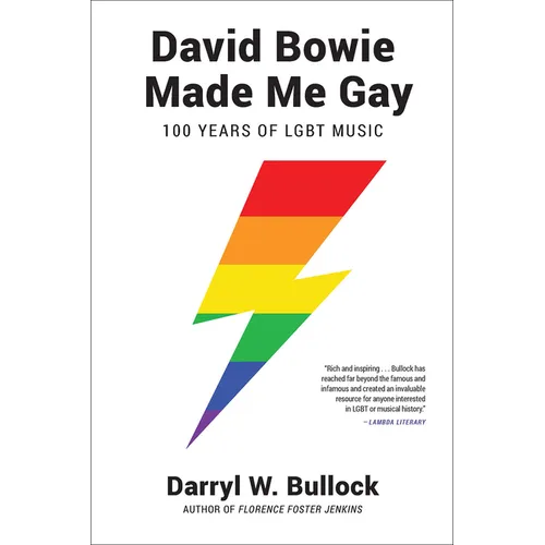 David Bowie Made Me Gay: 100 Years of LGBT Music - Paperback