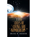"Your `-Days of `-Living Are `-Numbered!!! '" - Hardcover