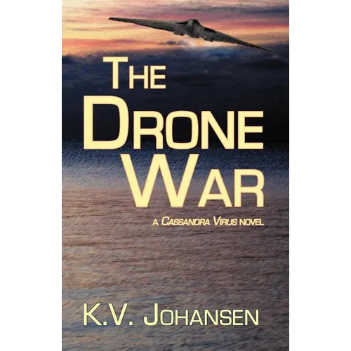 The Drone War: A Cassandra Virus Novel - Paperback