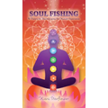 Soul Fishing: A Theory on Harmonizing the Human Experience - Hardcover