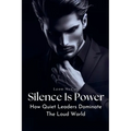Silence Is Power: How Quiet Leaders Dominate The Loud World - Paperback