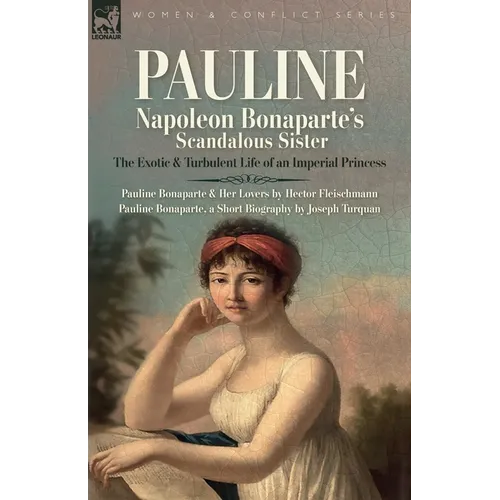 Pauline: The Exotic and Turbulent Life of an Imperial Princess - Paperback
