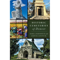 Historic Cemeteries of Denver - Paperback