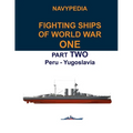Navypedia. Fighting ships of World War One. Part Two. Peru - Yugoslavia. - Paperback