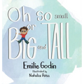 Oh So Small or Big and Tall - Hardcover