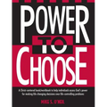 Power to Choose: Twelve Steps to Wholeness - Paperback