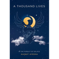 A Thousand Lives: In The Pursuit of Solace - Paperback